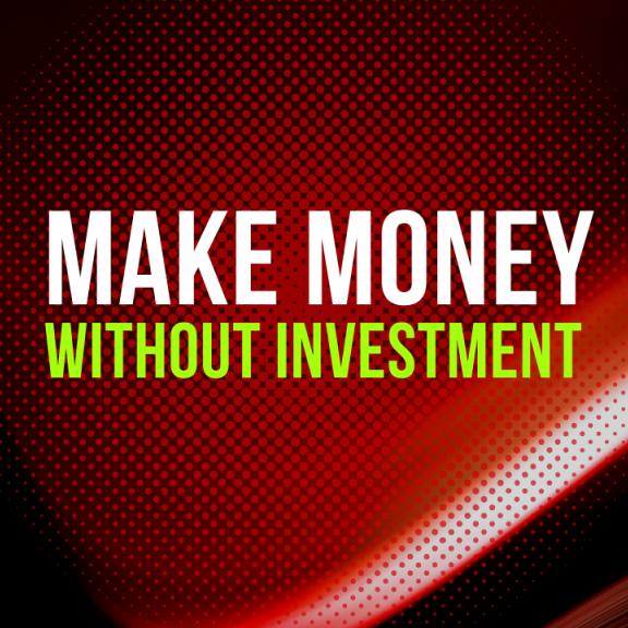 Make money without investment